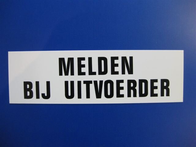 Bord PVC melden bij de uitvoerder